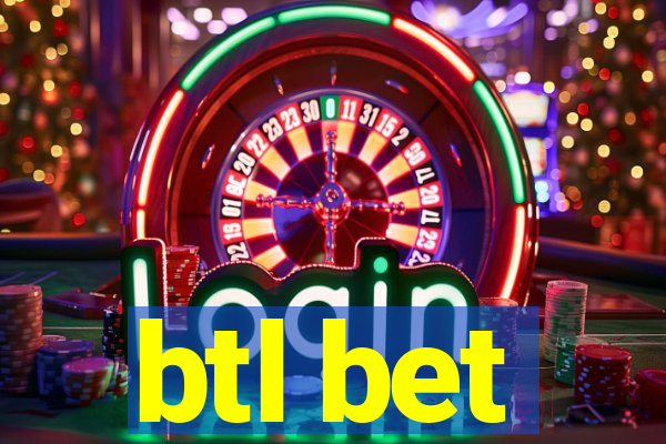 btl bet